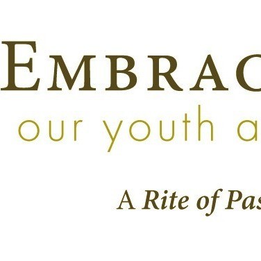 The Embracing Project, A Rite of Passage Program The Embracing Project, A Rite of Passage Program